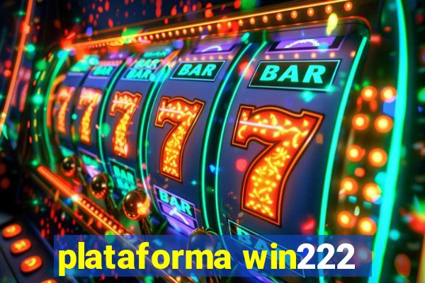 plataforma win222